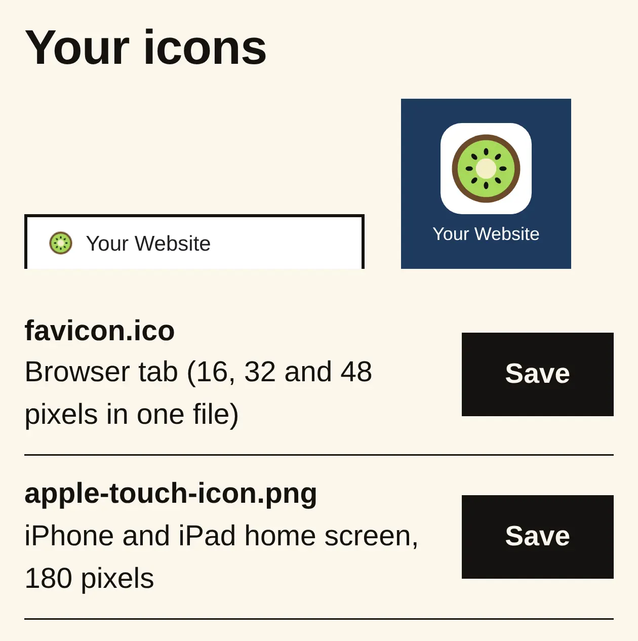 The Your icons part of the Favicon generator. A preview of a browser tab with a small kiwi and the words Your Website, and a phone home screen icon with a white kiwi tile on dark blue. Below, a list of files with a Save button each: favicon.ico for the browser tab and apple-touch-icon.png for the iPhone and iPad home screen.